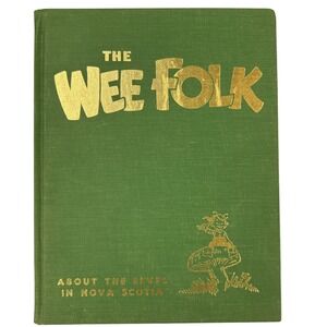 Vintage 1964 Wee Folk Elves Nova Scotia Mary Alma Dillman Hardcover Canadian